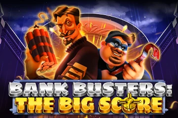 Bank Busters The Big Score best online slot