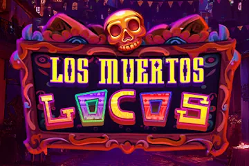 Los Muertos Locos best online slot