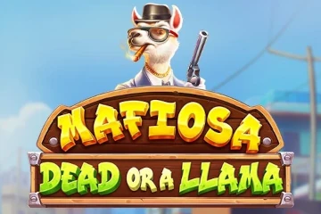 Mafiosa Dead or a Llama best online slot