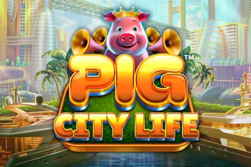 Pig City Life best online slot