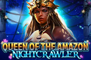 Queen of the Amazon Nightcrawler best online slot