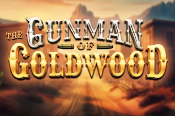 The Gunman of Goldwood best online slot