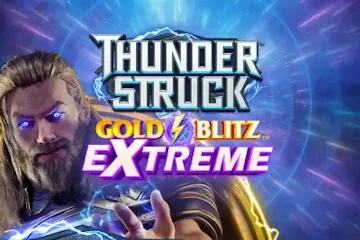 Thunderstruck Gold Blitz Extreme best online slot