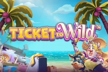 Ticket to Wild best online slot