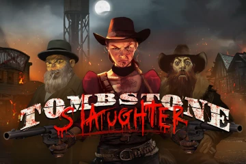 Tombstone Slaughter El Gordos Revenge best online slot