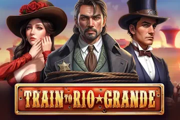 Train to Rio Grande best online slot